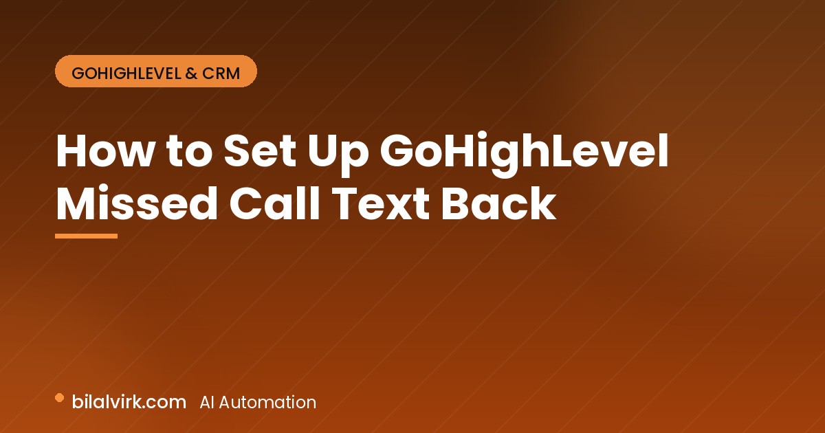 How to Set Up GoHighLevel Missed Call Text Back