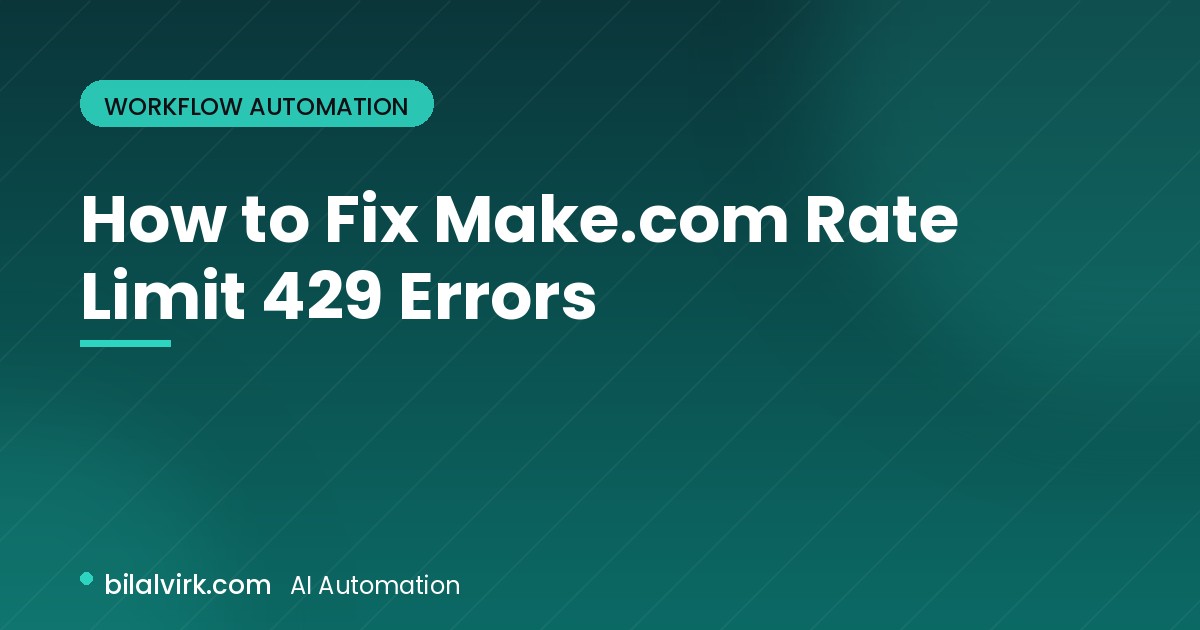 How to Fix Make.com Rate Limit 429 Errors