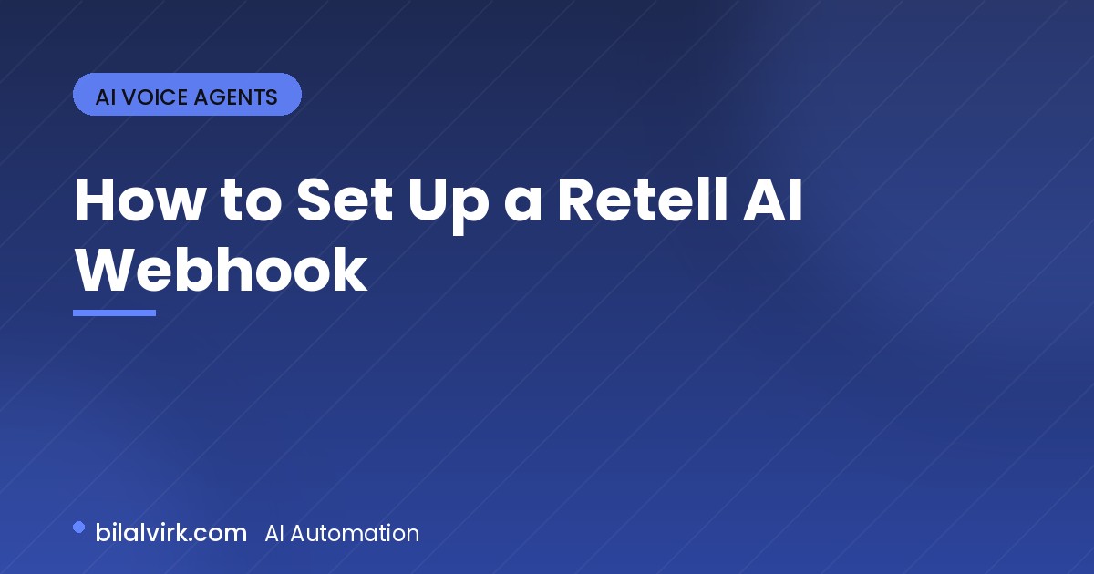 How to Set Up a Retell AI Webhook